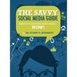The Savvy Social Media Guide - Hardcover