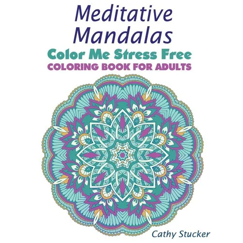Meditative Mandalas - Coloring Book for Adults - Paperback