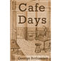 Cafe Days - Paperback