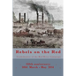 Rebels on the Red: Confederates of the Red River Campaign: 150th anniversary: 1864 March - May 2014 Portraits in Uniform - Paperback