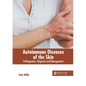 Autoimmune Diseases of the Skin: Pathogenesis, Diagnosis and Management - Hardcover