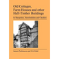 Old Cottages, Farm Houses and Other Half-Timber Buildings in Shropshire, Herefordshire and Cheshire - Paperback