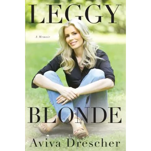 Leggy Blonde: A Memoir - Paperback