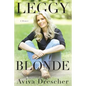 Leggy Blonde: A Memoir - Paperback