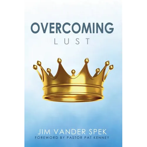 Overcoming Lust - Paperback