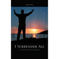 I Surrender All: A 5 Step Recovery Program - Hardcover