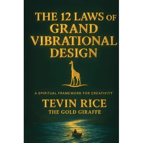 The 12 Laws of Grand Vibrational Design - Paperback
