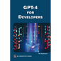 GPT-4 for Developers - Paperback
