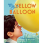 My Yellow Balloon - Hardcover