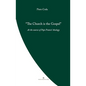 The Church is the Gospel: At the Source of Pope Francis' Theology - Paperback