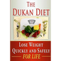The Dukan Diet: Lose Weight Quickly and Safely for Life with the Dukan Diet Plan - Paperback