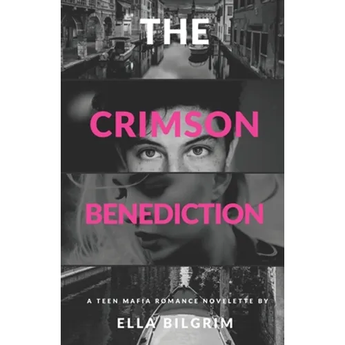 The Crimson Benediction: A teen mafia romance novelette - Paperback