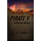 Pirate V: Kirkston United - Paperback