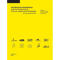 Architecture Competitions and the Production of Culture, Quality and Knowledge: An International Inquiry - Hardcover
