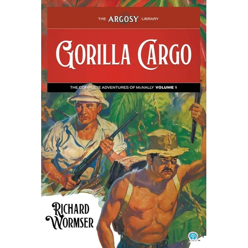 Gorilla Cargo: The Complete Adventures of McNally, Volume 1 - Paperback