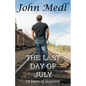 The Last Day of July: 13 Years of Madness - Paperback