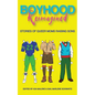 Boyhood Reimagined: Stories of Queer Moms Raising Sons - Paperback
