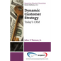 Dynamic Customer Strategy: Today's CRM - Paperback