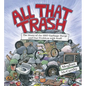 All That Trash: The Story of the 1987 Garbage Barge and Our Problem with Stuff - Hardcover