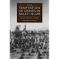 The Temptation of Graves in Salafi Islam: Iconoclasm, Destruction and Idolatry - Paperback