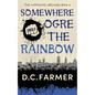 Somewhere Ogre The Rainbow - Paperback
