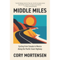 Middle Miles: Cycling from Canada to Mexico Along the Pacific Coast Highway - Paperback