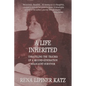 A Life Inherited: Unraveling the Trauma of a Second-Generation Holocaust Survivor - Paperback