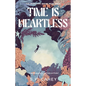 Time Is Heartless: A Time Travel Romance - Paperback