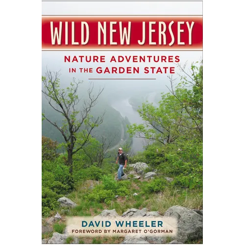 Wild New Jersey: Nature Adventures in the Garden State - Paperback