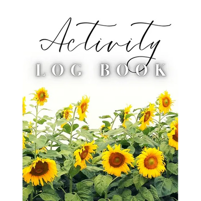 Activity Log Book: Large Daily Record of Time, Tasks, Appointments, or Contacts for Work, Office, Projects, Home, or Personal Use (Sunflowers Cover) - Paperback