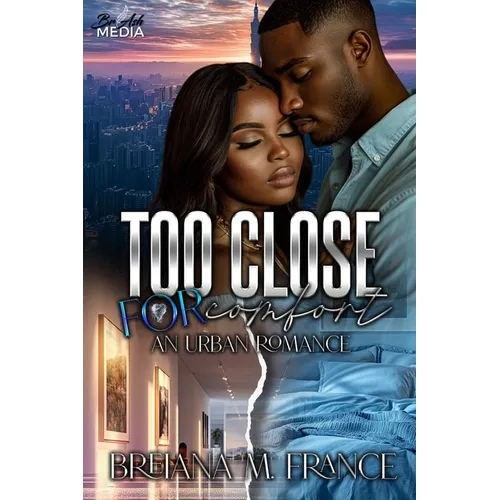 Too Close for Comfort: An Urban Romance - Paperback