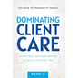 Dominating Client Care - Hardcover