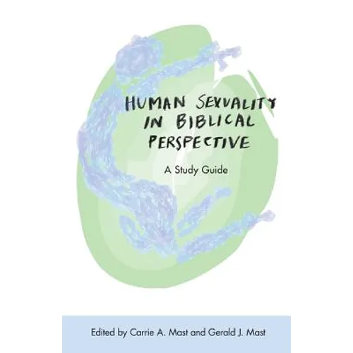 Human Sexuality in Biblical Perspective: A Study Guide - Paperback