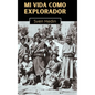Mi vida como explorador - Hardcover
