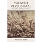 Yahweh Versus Baal - Hardcover