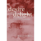Desire and Delight - Paperback