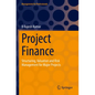 Project Finance: Structuring, Valuation and Risk Management for Major Projects - Paperback