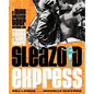Sleazoid Express: A Mind-Twisted Tour Though the Grindhouse Cinema of Times Square - Paperback