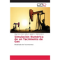 Simulación Numérica de un Yacimiento de Gas - Paperback