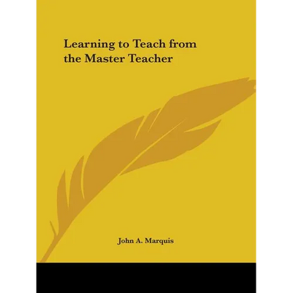 Learning to Teach from the Master Teacher - Paperback