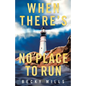 When There's No Place to Run - Paperback