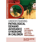 Understanding Pathological Demand Avoidance Syndrome in Children: A Guide for Parents, Teachers and Other Professionals - Paperback