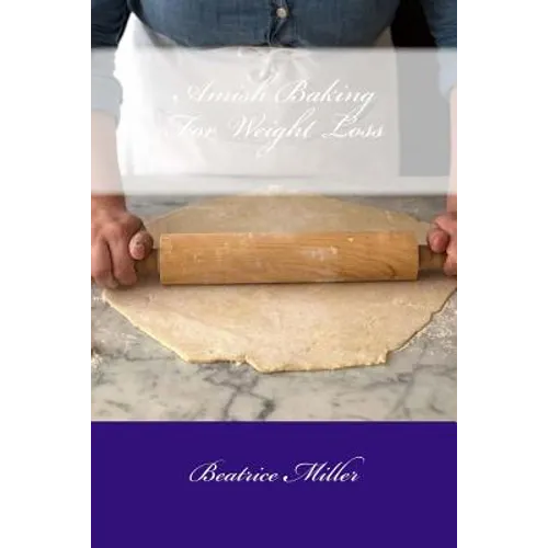 Amish Baking For Weight Loss - Paperback