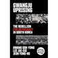 Gwangju Uprising: The Rebellion for Democracy in South Korea - Paperback