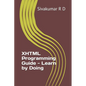 XHTML Programming Guide - Learn by Doing - Paperback