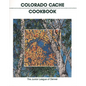 Colorado Cache Cookbook - Paperback