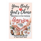 Your Body - God's Choice: Abortion in 21st Century America - Paperback