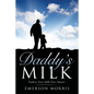 Daddy's Milk - Paperback