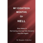My Eighteen Months of Hell: One Addicts Harrowing Descent in Cocaine ... and Out Again - Paperback