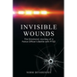 Invisible Wounds: The Emotional Journey of a Police Officer's Battle with PTSD - Paperback